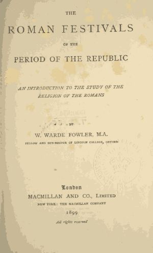 [Gutenberg 59007] • The Roman Festivals of the Period of the Republic / An Introduction to the Study of the Religion of the Romans